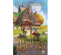 S L Rowland The Halfling's Harvest (Copertina rigida) Tales of Aedrea