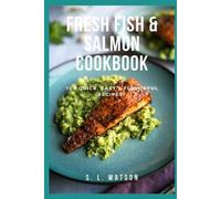 S L Watson Fresh Fish & Salmon Cookbook (Tascabile) Southern Cooking Recipes