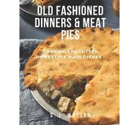 S L Watson Old Fashioned Dinners & Meat Pies (Tascabile)