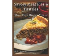 S L Watson Savory Meat Pies & Pastries (Tascabile) Southern Cooking Recipes