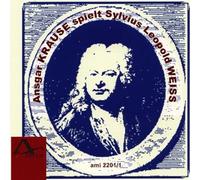 S. L. Weiss Ansgar Krause spielt Sylvius Leopold Weiss (CD)
