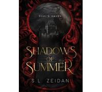 S L Zeidan Shadows of Summer (Copertina rigida) Soul's Haven