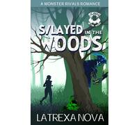 S/layed in the Woods: A Monster Rivals Romance