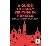 S le Fleming Guide to Essay Writing in Russian (Tascabile)