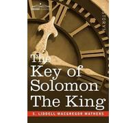 S Liddell Liddell MacGregor Mather The Key of Solomon the Kin (Copertina rigida)