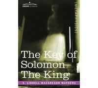 S. Liddell Macgregor Ma The Key of Solomon the King (Clavicula Salom (Tascabile)