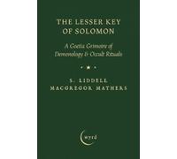 S Liddell MacGregor Mathers Aleister Crowle The Lesser Key of Solomo (Tascabile)