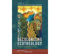 S. Lily Mendoza Decolonizing Ecotheology - Intersectionality and The (Tascabile)