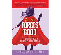S Lucia Kanter St Amour For the Forces of Good (Copertina rigida)