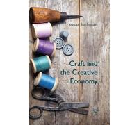 S. Luckman Craft and the Creative Economy (Tascabile)