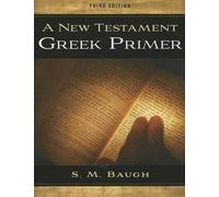 S. M. Baugh New Testament Greek Primer, A (Third Edition) (Tascabile)
