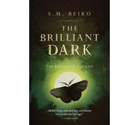 S. M. Beiko The Brilliant Dark (Tascabile)