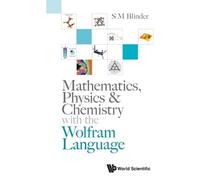 S M Blinder Mathematics, Physics & Chemistry With The Wolfram Langua (Tascabile)