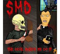 S.M.D. - Devil Makes Me Do It