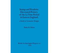 S.M. Elsdon Stamp and roulette decorated pottery of the La Tene peri (Tascabile)