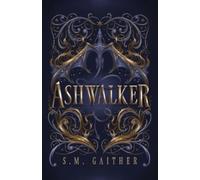 S M Gaither Ashwalker (Tascabile)
