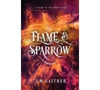 S M Gaither Flame and Sparrow (Tascabile)