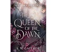 S M Gaither The Queen of the Dawn (Copertina rigida)