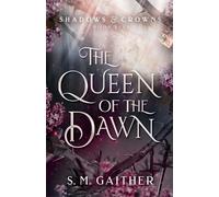 S M Gaither The Queen of the Dawn (Tascabile)