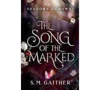 S M Gaither The Song of the Marked (Tascabile)