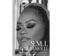 S.M.I. - She’ll Make It Finding Hope After the Unthinkable: The AMCS Story