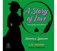 S.M. LaViolette, Minerva Spencer Tantor Med A Story of Love: The A (Audiobook)
