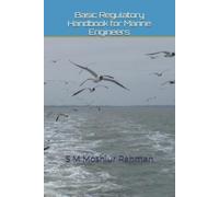 S M Moshiur Rahman Basic Regulatory Handbook for Marine Engineers (Tascabile)