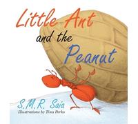 S M R Saia Little Ant and the Peanut (Copertina rigida) Little Ant Books