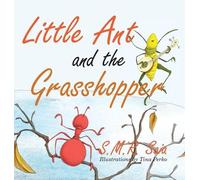 S M R Saia Tina Perko Little Ant and the Grasshopper (Copertina rigida)