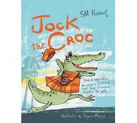 S M Robert Jock the Croc (Copertina rigida)