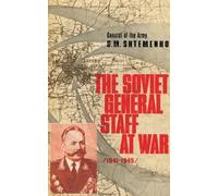 S M Shtemenko The Soviet General Staff at War (Tascabile)