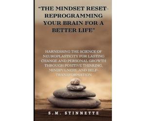 S M Stinnette "The Mindset Reset- Reprogramming Your Brain for a Bet (Tascabile)