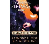 S M Stirling Raymond E Feist Jimmy the Hand (Tascabile) Legends of the Riftwar