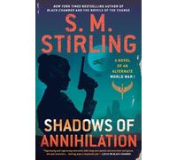 S. M. Stirling Shadows of Annihilation (Tascabile)