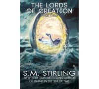 S. M. Stirling Stirling S M The Lords of Creation (Copertina rigida)