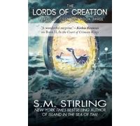 S M Stirling The Lords of Creation (Tascabile)