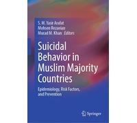 S. M. Yasir Ara Suicidal Behavior in Muslim Majority Countrie (Copertina rigida)