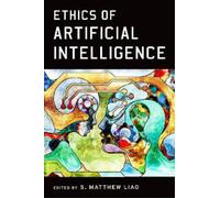 S. Matthew Liao Liao S Matthew Ethics of Artificial Intelligence (Tascabile)
