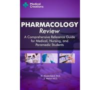 Pharmacology Review - A Comprehensive Reference Guide for Medical, Nursing, and Paramedic Students