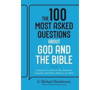 S. Michael Houdma The 100 Most Asked Questions about God and the Bib (Tascabile)