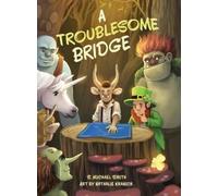 S Michael Smith A Troublesome Bridge (Copertina rigida)