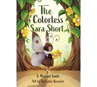 S Michael Smith Nathalie Kranich The Colorless Sara Short (Copertina rigida)