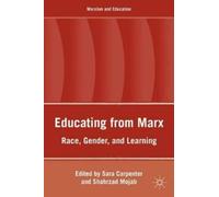 S. Mojab S. Carpenter Educating from Marx (Copertina rigida)