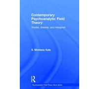 S. Montana Katz Contemporary Psychoanalytic Field Theory (Copertina rigida)