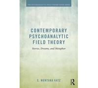 S. Montana Katz Contemporary Psychoanalytic Field Theory (Tascabile)