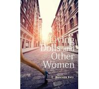 S. Montana Katz Living Dolls and Other Women (Tascabile) World Prose