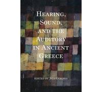 S. Montgomery E Hearing, Sound, and the Auditory in Ancient G (Copertina rigida)