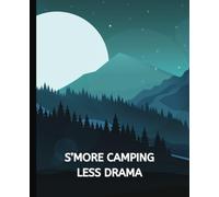 S’more Camping Less Drama Notebook Journal Inspirational Funny Mountain Range Design 7.5x9.25, 120 Wide Ruled Pages Great Gift for Her Women Wife ... Student Perfect for Christmas Birthday