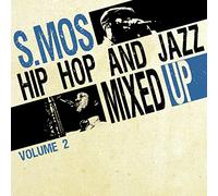 S.Mos "Hip Hop and Jazz Mixed Up Volume 2"