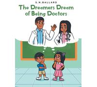 S N Ballard The Dreamers Dream of Being Doctors (Copertina rigida)